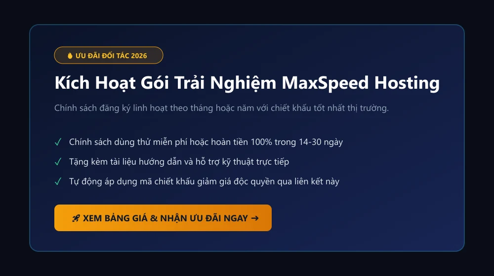Bảng giá chi tiết và chính sách ưu đãi khuyến mãi dành cho MaxSpeed Hosting