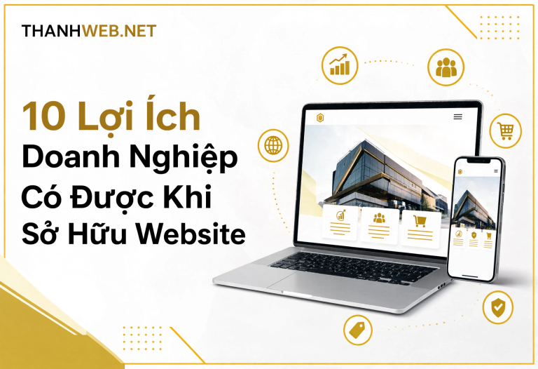 website-dung-de-lam-gi-10-loi-ich-cho-doanh-nghiep